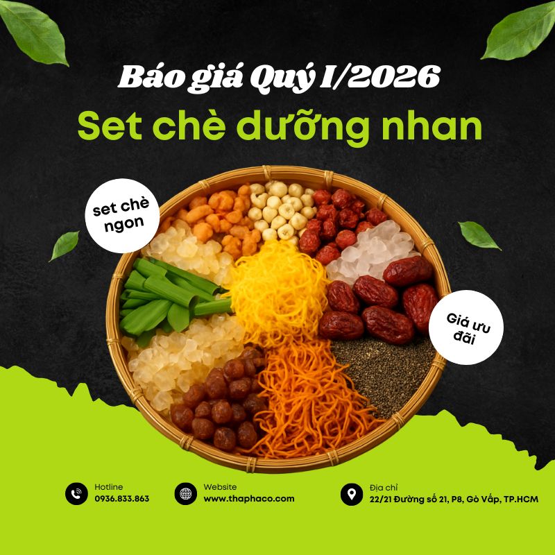 Bảng báo giá nguyên liệu nấu chè dưỡng nhan quý I 2026 THAPHACO