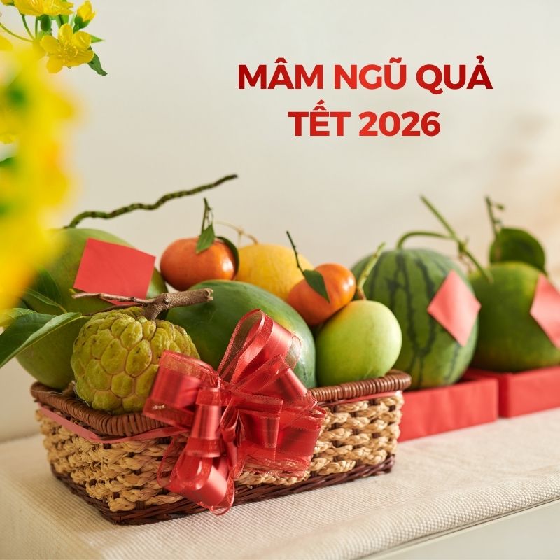 Mâm ngũ quả ngày tết 2026 có ý nghĩa gì